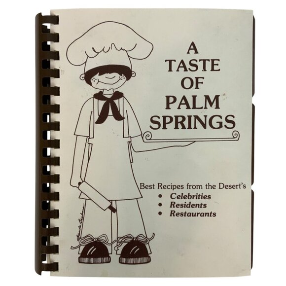 A Taste Of Palm Springs Cookbook 1979 Recipes from Desert Residents Celebrities - Picture 1 of 15